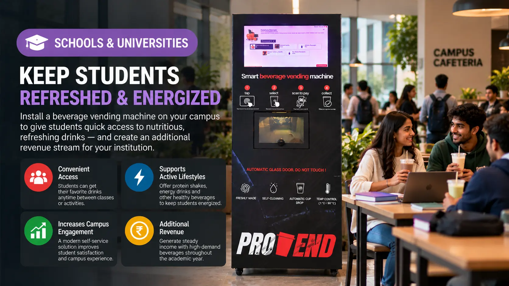 ProVend smart beverage vending machine installed in a college campus, providing students with quick access to coffee, tea, protein shakes, electrolyte drinks, and other hot and cold beverages.